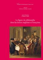 La figure du philosophe dans les lettres anglaises et françaises