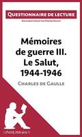 Mémoires de guerre III. Le Salut, 1944-1946 de Charles de Gaulle, Questionnaire de lecture