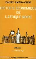 Histoire économique de l'Afrique noire, Tome 3 - Le Moyen-Âge