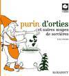 Purin d'orties et autres soupes de sorcières