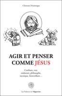 Agir et penser comme Jésus