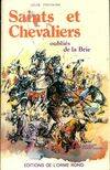 Saints et chevaliers oubliés de la Brie