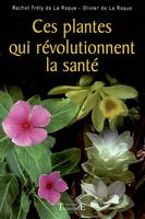 Ces plantes qui révolutionnent la santé