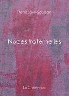 noces fraternelles, roman