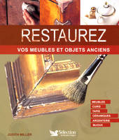 Restaurez vos objets anciens, guide illustré étape par étape