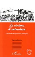 Le cinéma d'animation, Un cinéma d'expériences plastiques