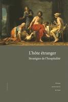 L'hôte étranger, Stratégies de l'hospitalité