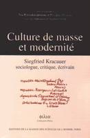 Culture de masse et modernité, Siegfried Kracauer sociologue, critique, écrivain