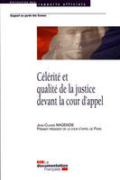 CELERITE ET QUALITE DE LA JUSTICE DEVANT LA COUR D'APPEL, rapport au garde des Sceaux, Ministre de la justice