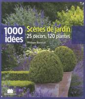 Scènes de jardin, 25 decors 120 plantes