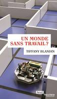 Reporterre Un monde sans travail?