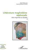 Littérature maghrébine sépharade, Voix migrantes au Québec - Volume 2