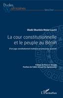 La cour constitutionnelle et le peuple au Bénin, D'un juge constitutionnel institué à un procureur suzerain