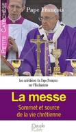 La messe, Source et sommet de la vie chrétienne