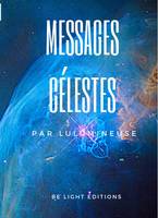 Messages célestes, 1, Clés de la nouvelle dimension de l'humain, Clés de la nouvelle dimension de l'humain