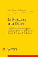 La puissance et la gloire, L'orthodoxie thomiste au péril du jansénisme, 1663-1724