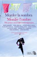 Mordre l'ombre, Dix poètes mexicains contemporains