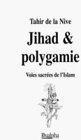 Jihad et polygamie, Voies sacrées de l'islam