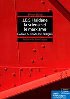 J.B.S. Haldane, la science et le marxisme, La vision du monde d'un biologiste
