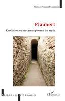 Flaubert, Évolution et métamorphose du style