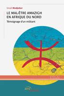 Le Mal-Être amazigh en Afrique du Nord, Témoignage d'un militant