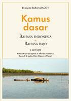 Kamus Dasar Bahasa Indonesia - Bahasa Bajo, Bahasa bajo diucapkan di seluruh Indonesia, kecuali di pulau Nain (Sulawesi Utara)