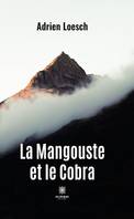 La Mangouste et le Cobra, Roman