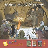 Tu nous parles en chemin - Enfance(16-17-18) -  Vol 6, Vol. 6