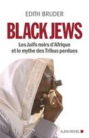 Black Jews, Les Juifs noirs d'Afrique et le mythe des Tribus perdues