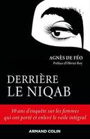 Derrière le niqab, 10 ans d'enquête sur les femmes qui ont porté et enlevé le voile intégral