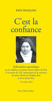 C'est la confiance, Exhortation apostolique sur la confiance en l’amour miséricordieux de Dieu à l’occasion du 150e anniversaire de la naissance de sainte Thérèse de l’Enfant-Jésus et de la Sainte-Face