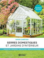 Serres domestiques et jardins d'intérieur