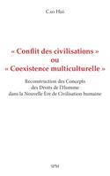 « Conflit des civilisations » ou « Coexistence multiculturelle », Reconstruction des Concepts des Droits de l’Homme dans la Nouvelle Ère de Civilisation humaine