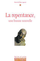 La repentance, une bonne nouvelle, une bonne nouvelle