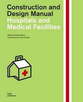 Hospitals and medical facilities, Construction and design manual