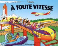 A TOUTE VITESSE