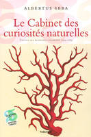 CABINET DES CURIOSITES NATURELLES (LE), 