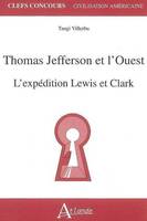 Thomas Jefferson et l'Ouest, L'expédition Lewis et Clark