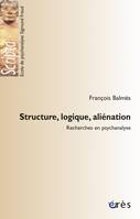 Structure, logique, aliénation