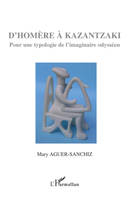 D'Homère à Kazantzaki, Pour une typologie de l'imaginaire odysséen