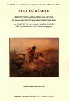 Aira en réseau, Rencontre transdisciplinaire autour du roman de l'écrivain argentin César Aira Un épisode dans la vie du peintre voyageur (Un episodio en la vida del pintor viajero)