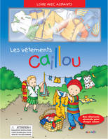 Caillou Les vêtements, livre avec aimants