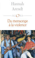 Du mensonge à la violence / essais de politique contemporaine