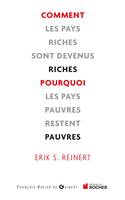 Comment les pays riches sont devenus riches et pourquoi les pays pauvres restent pauvres