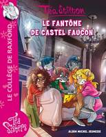 Le collège de Raxford, 17, Le Fantôme de Castel Faucon