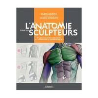 L'anatomie pour les sculpteurs, et les character designers, illustrateurs et animateurs 3D