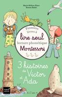 Premiers livres à lire seul, lecture phonétique Montessori, Coffret Premiers livres à lire seul - 3 histoires de Victor et Ada - niveau 3+ Pédagogie Montessori