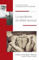 LE SYNDROME DU BEBE SECOUE