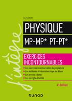 Physique MP-MP* PT-PT* - 4e éd. - Exercices incontournables, Exercices incontournables