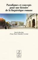 Paradigmes et concepts pour une histoire de la linguistique romane, Actes du colloque de l'atilf-cnrs, 11 avril 2013, équipe du projet dhicoder